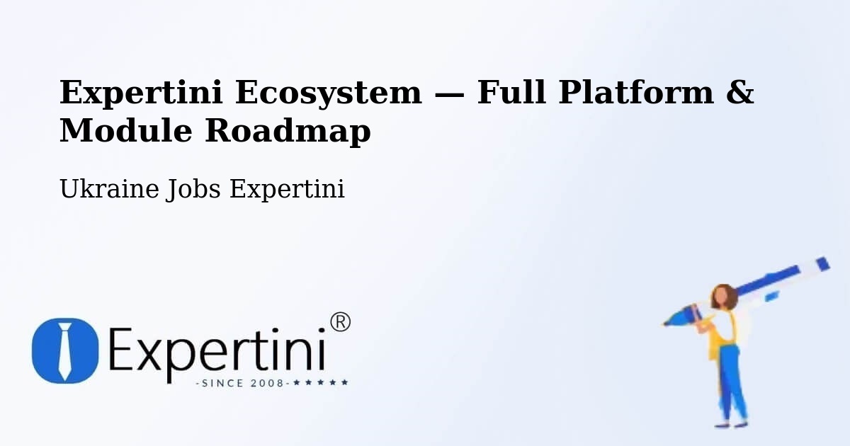 Expertini Ecosystem — Full Platform & Module Roadmap – Odesa
